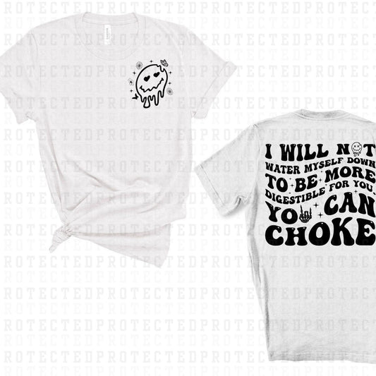 I WILL NOT WATER MYSELF DOWN (SINGLE COLOR/POCKET+BACK) - DTF TRANSFERS