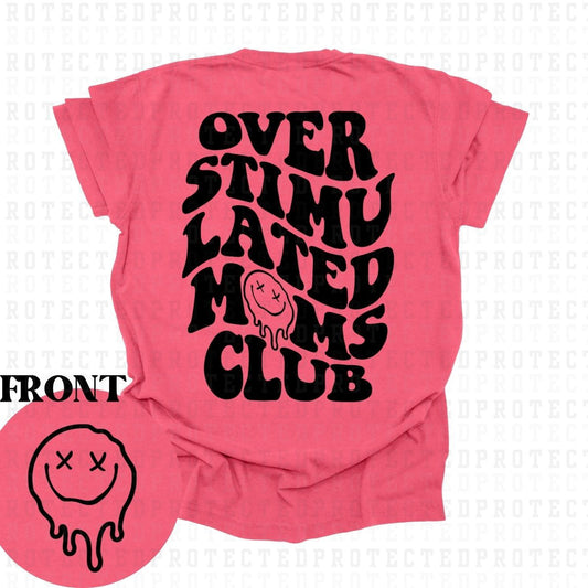 OVERSTIMULATED MOMS CLUB (SINGLE COLOR/POCKET+BACK) - DTF TRANSFER