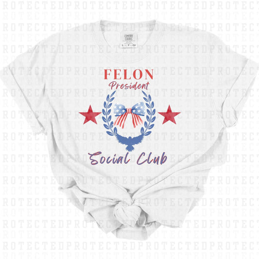 FELON PRESIDENT SOCIAL CLUB *TRUMP* - DTF TRANSFER