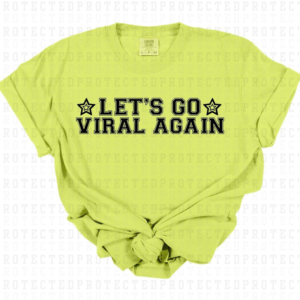 LETS GO VIRAL AGAIN *SINGLE COLOR* - DTF TRANSFER