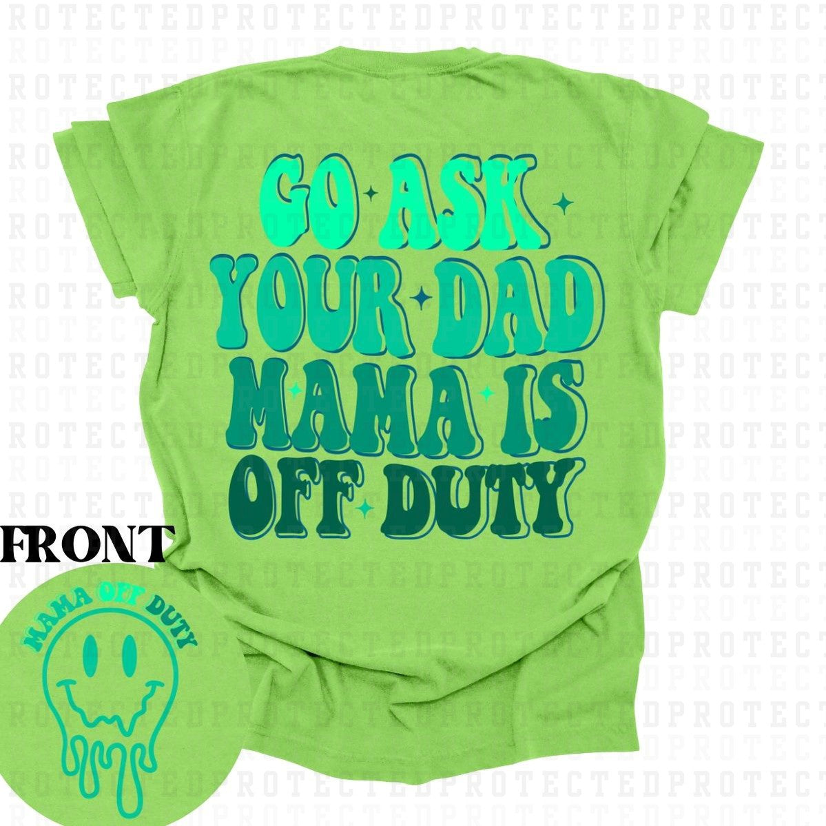 MAMA OFF DUTY *DARK GREEN* (POCKET/BACK) - DTF TRANSFER