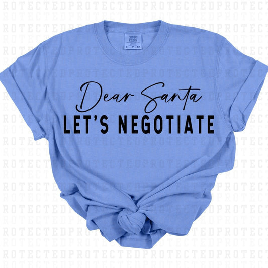 DEAR SANTA LET'S NEGOTIATE *SINGLE COLOR* - DTF TRANSFER