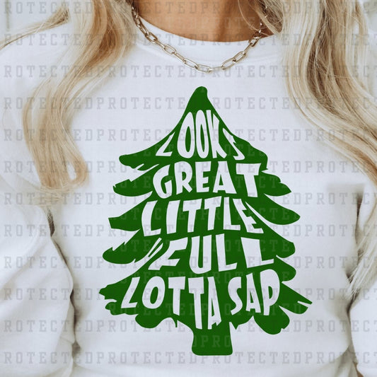 LOOKS GREAT LITTLE FULL LOTTA SAP *SINGLE COLOR* - DTF TRANSFER