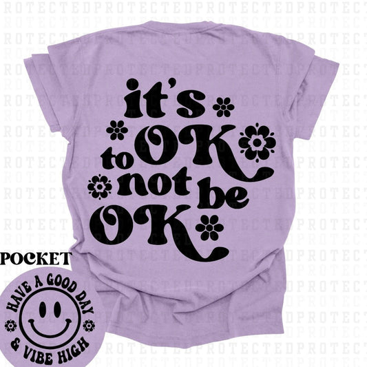 ITS OK *SINGLE COLOR* (POCKET/BACK) - DTF TRANSFER