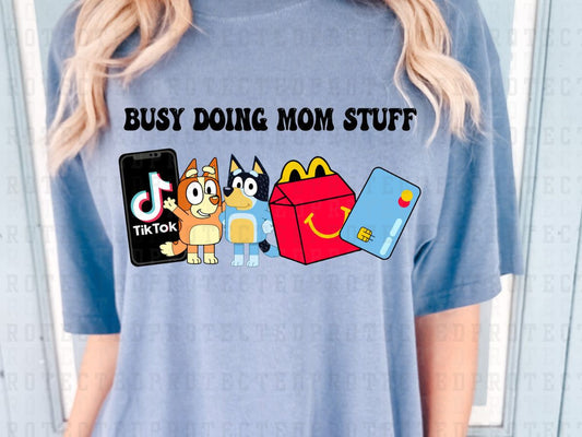 BUSY DOING MOM STUFF - DTF TRANSFER