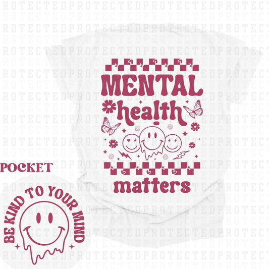 MENTAL HEALTH MATTERS (SINGLE COLOR/POCKET+BACK)- DTF TRANSFER