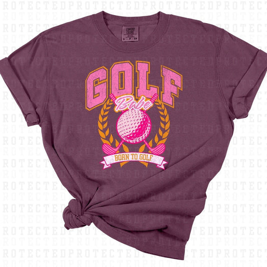 GOLF BABE BORN TO GOLF *GRUNGE* - DTF TRANSFER