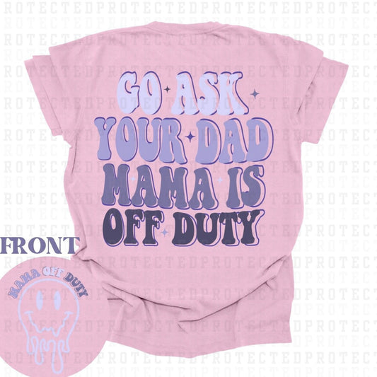 MAMA OFF DUTY *LIGHT PURPLE* (POCKET/BACK) - DTF TRANSFER