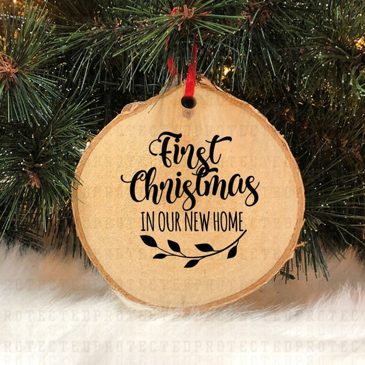 FIRST CHRISTMAS IN OUR NEW HOME *SINGLE COLOR* - DTF TRANSFER