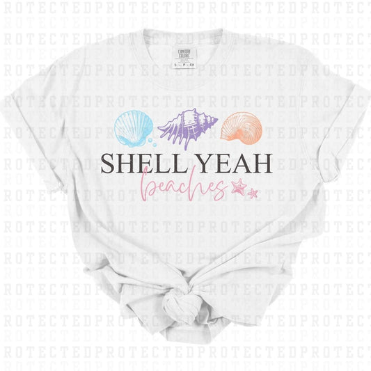 SHELL YEAH BEACHES - DTF TRANSFER