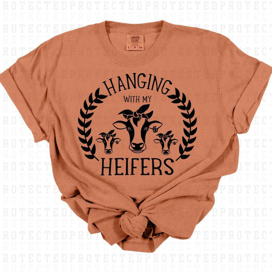 HANGING WITH MY HEIFERS *SINGLE COLOR* - DTF TRANSFER