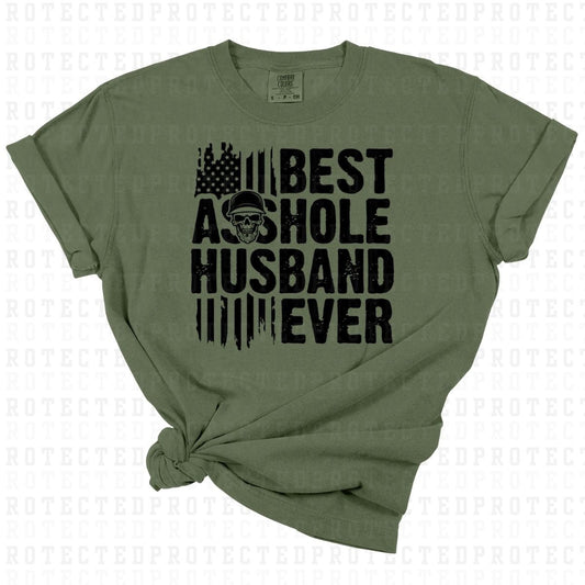 BEST ASSHOLE HUSBAND EVER *SINGLE COLOR* - DTF TRANSFER