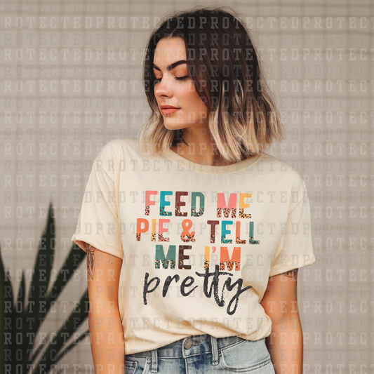 FEED ME PIE AND TELL ME IM PRETTY - DTF TRANSFER