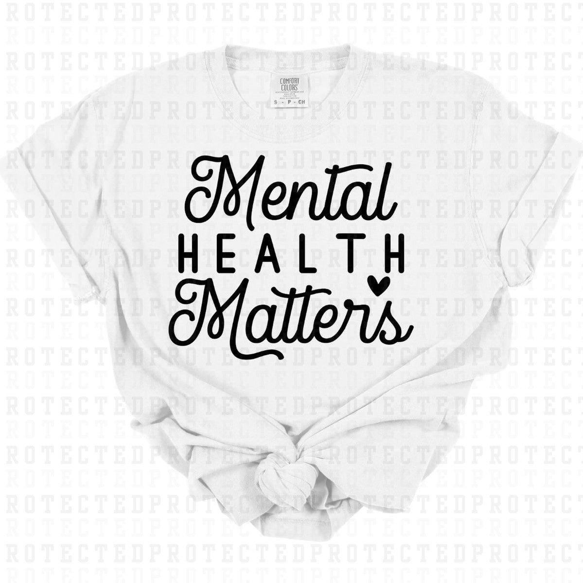 MENTAL HEALTH MATTERS *SINGLE COLOR* - DTF TRANSFER