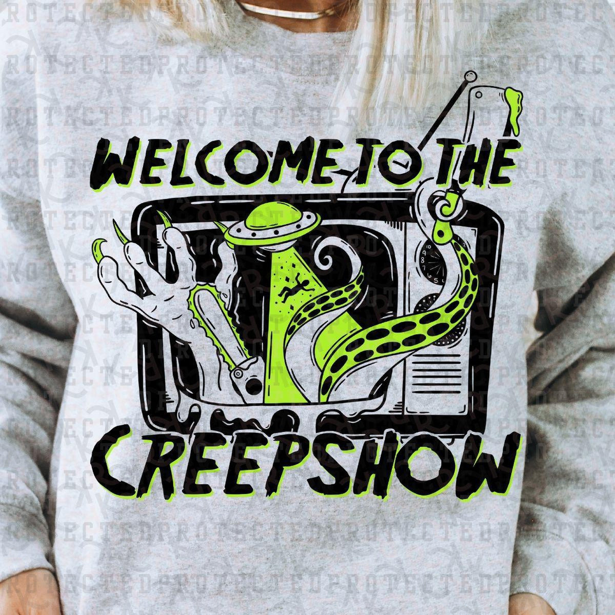 WELCOME TO THE CREEPSHOW *GREEN* - DTF TRANSFER