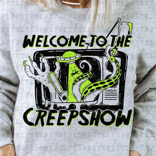 WELCOME TO THE CREEPSHOW *GREEN* - DTF TRANSFER