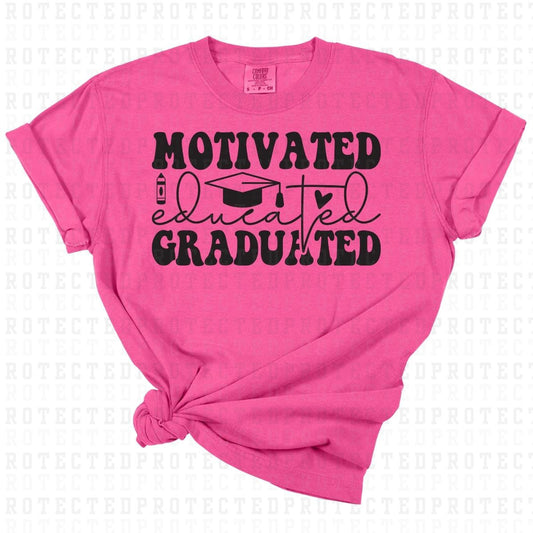 MOTIVATED EDUCATED GRADUATED *SINGLE COLOR* - DTF TRANSFER