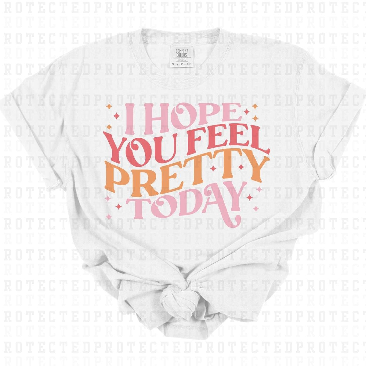 FEEL PRETTY TODAY - DTF TRANSFER