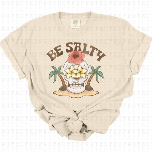 BE SALTY - DTF TRANSFER