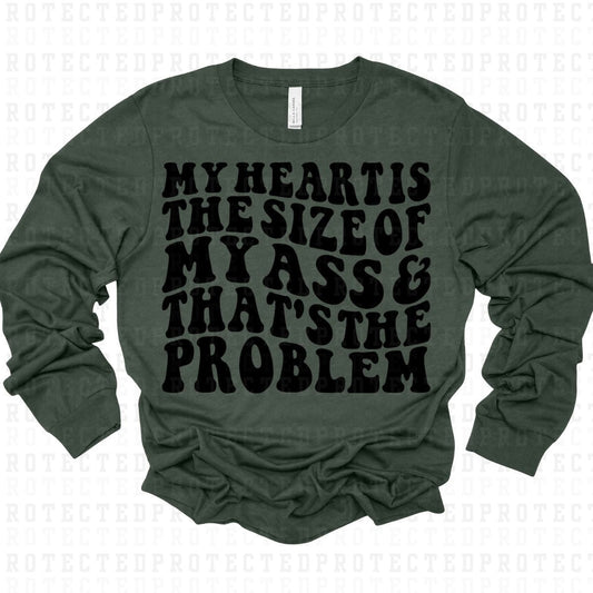 THATS MY PROBLEM *SINGLE COLOR* - DTF TRANSFER