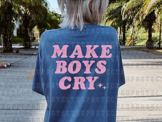 MAKE BOYS CRY *SINGLE COLOR* - DTF TRANSFER