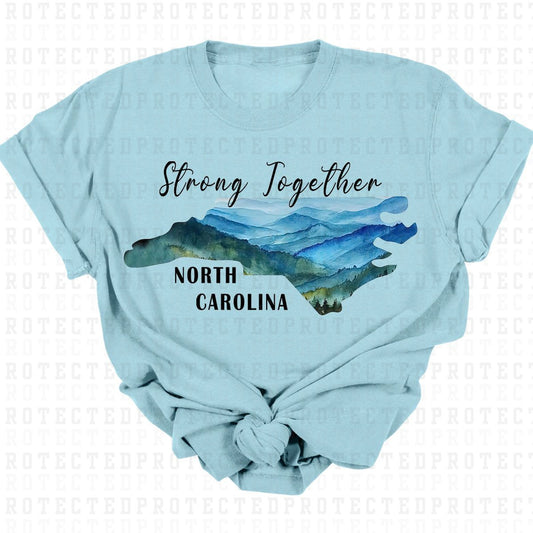 STRONG TOGETHER NORTH CAROLINA - DTF TRANSFER