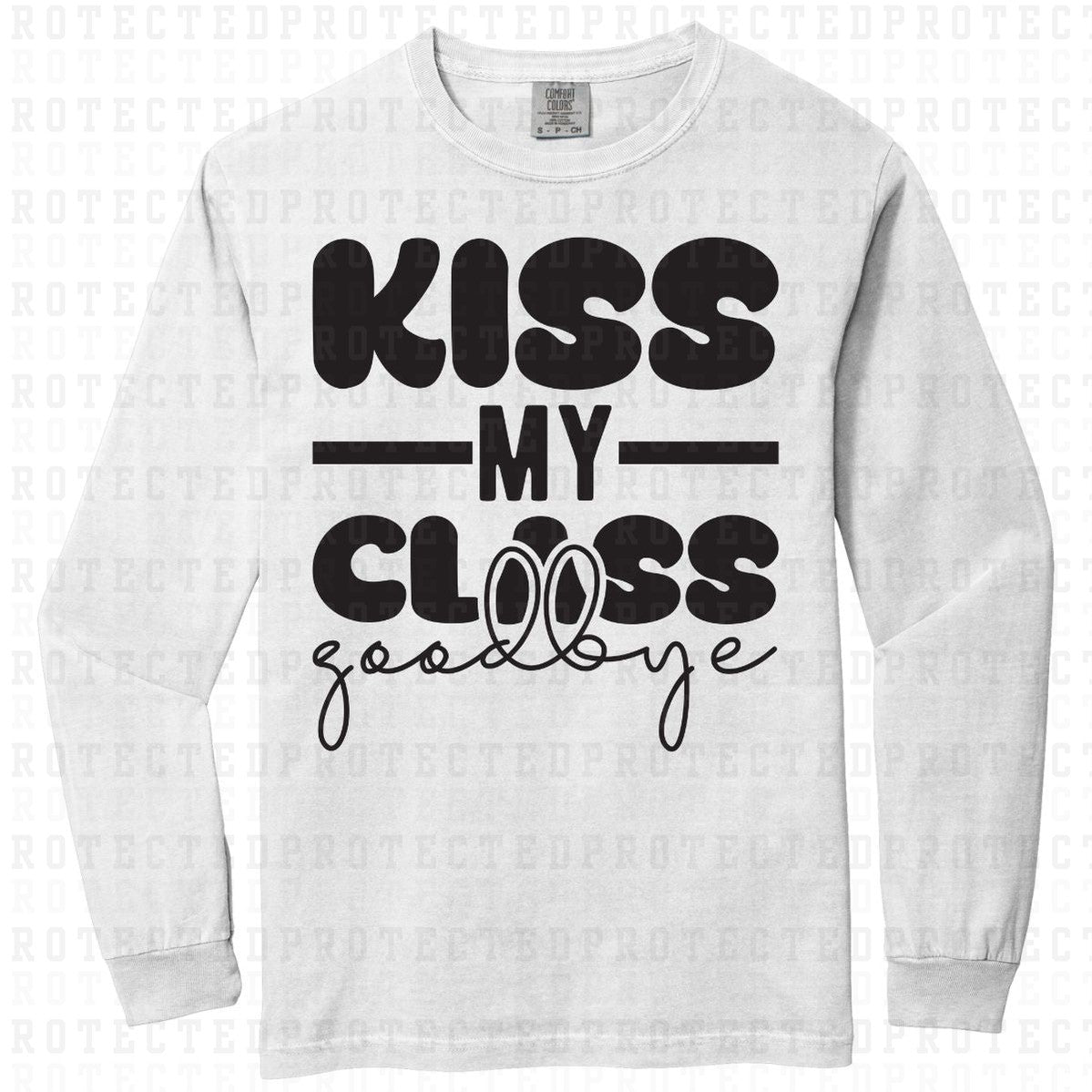 KISS MY CLASS GOODBYE *SINGLE COLOR* - DTF TRANSFER