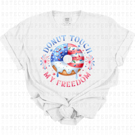 DONUT TOUCH MY FREEDOM - DTF TRANSFER