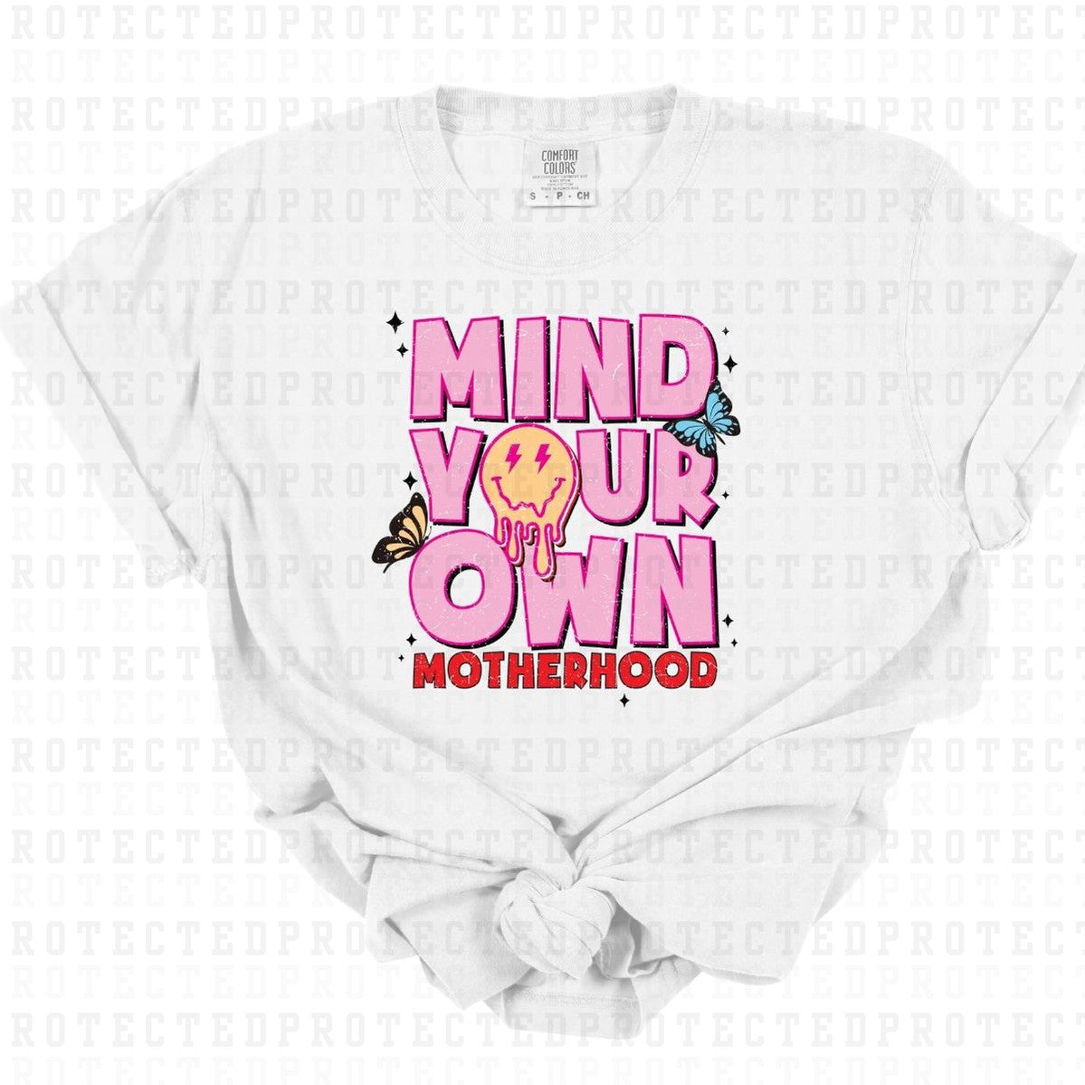 MIND YOUR OWN MOTHERHOOD - DTF TRANSFER