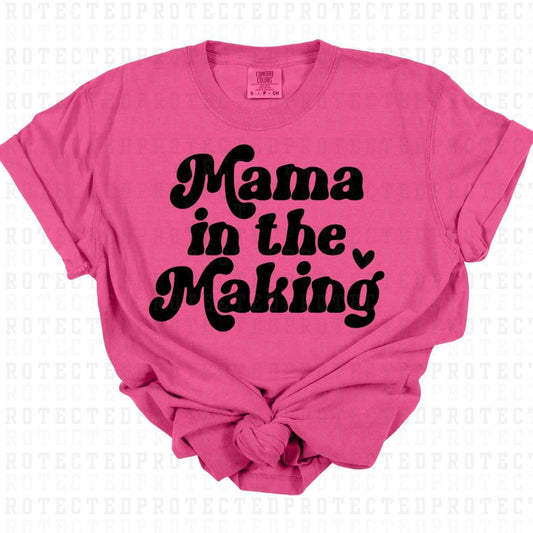 MAMA IN THE MAKING *BLACK - SINGLE COLOR* - DTF TRANSFER