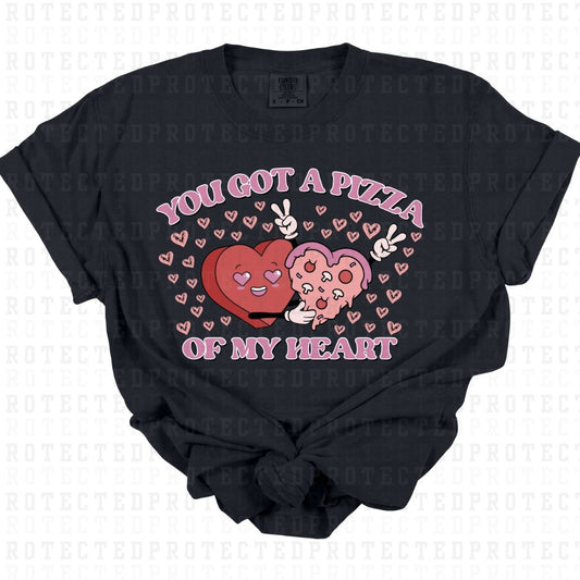 YOU GOT A PIZZA MY HEART - DTF TRANSFER