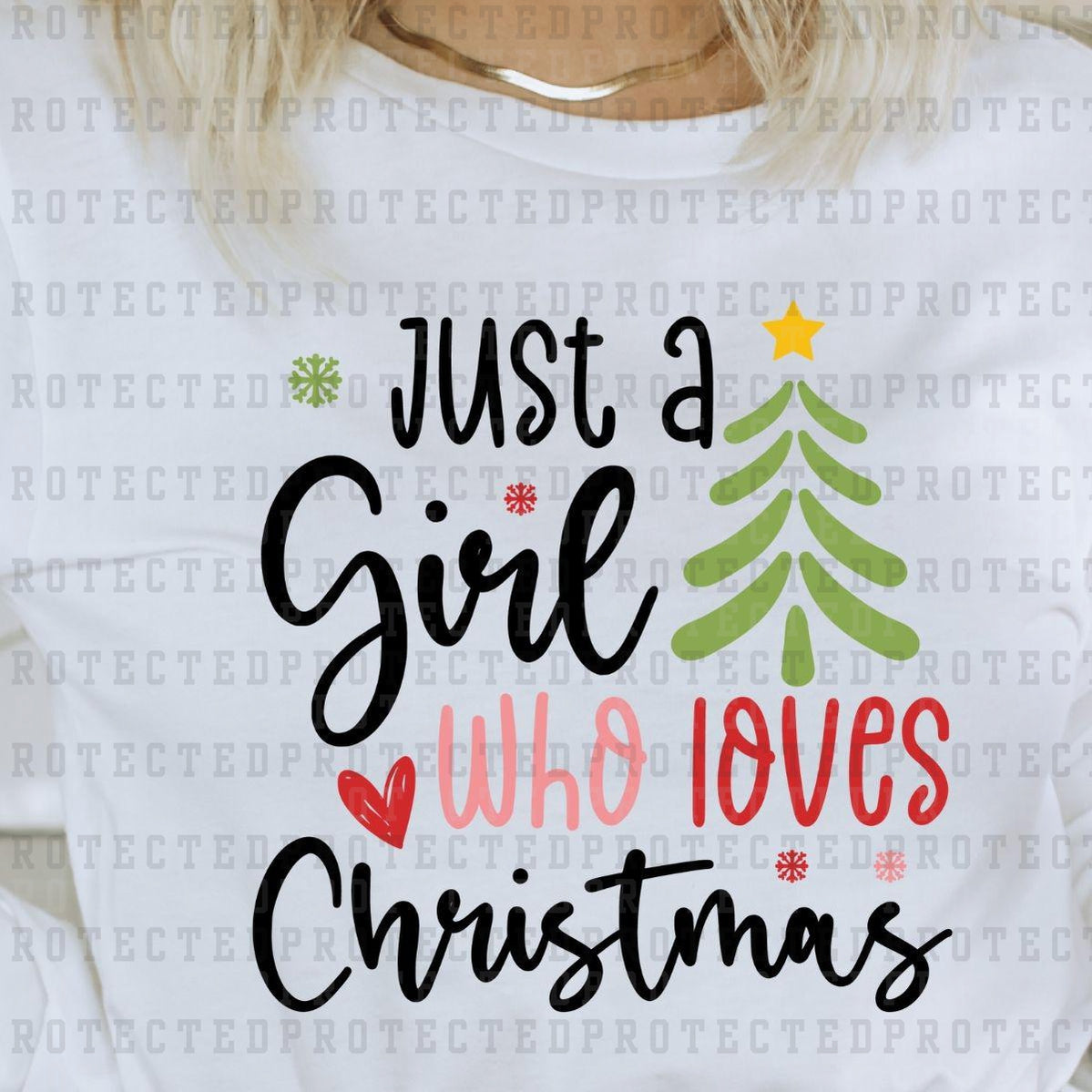 JUST A GIRL WHO LOVES CHRISTMAS - DTF TRANSFER