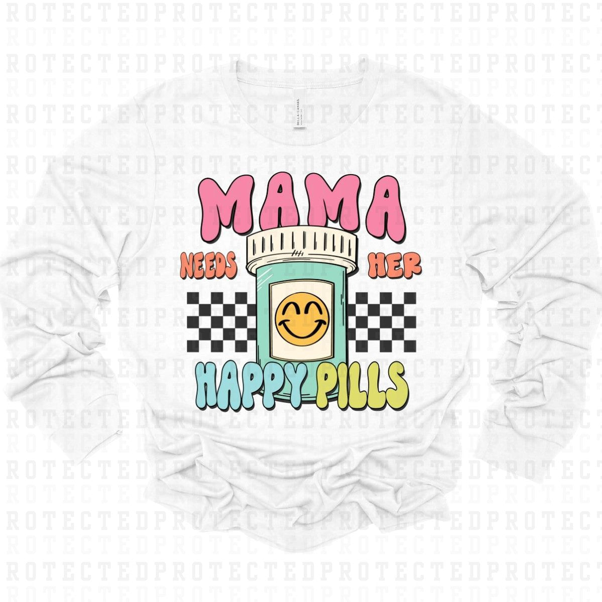 MAMA NEEDS HER HAPPY PILLS - DTF TRANSFER