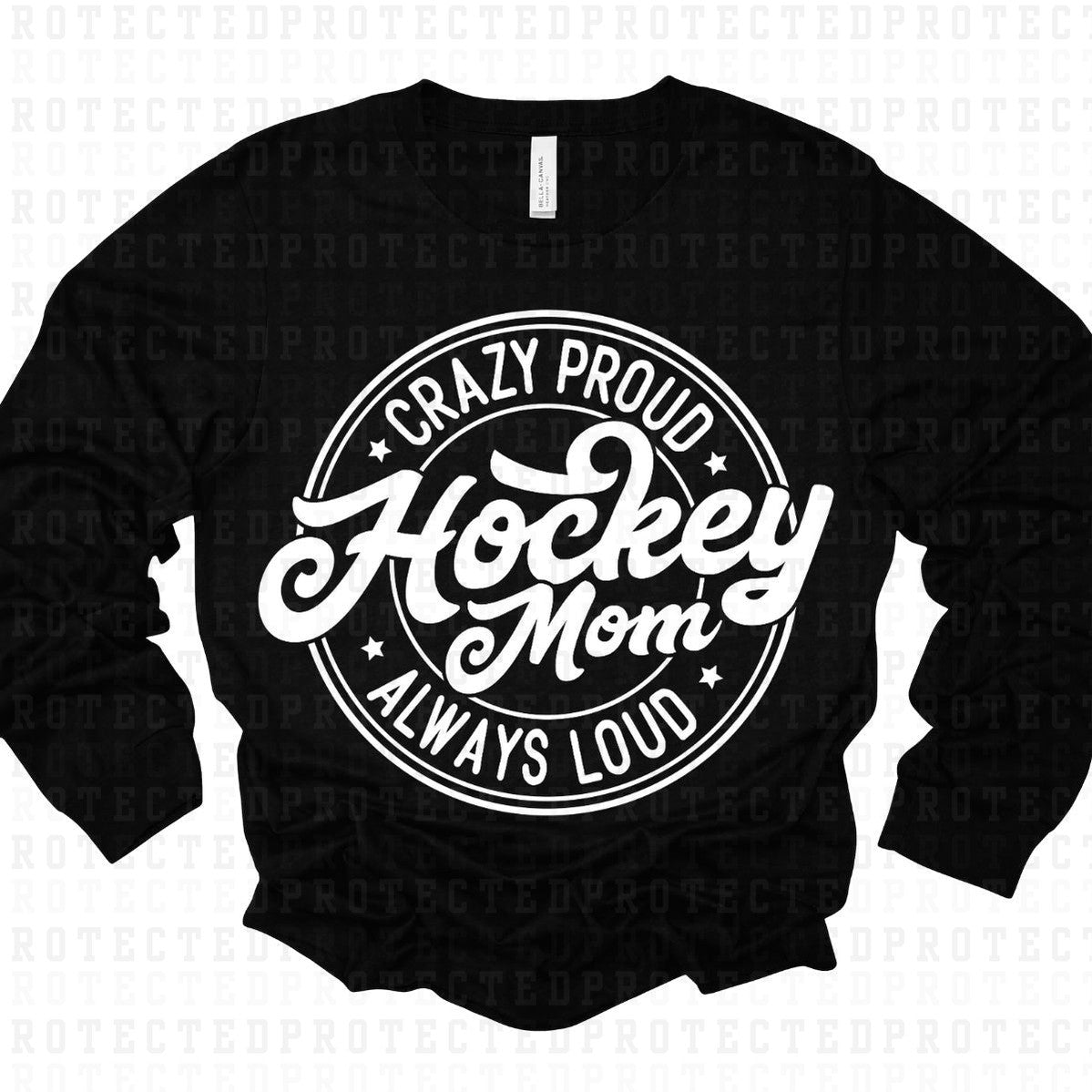 CRAZY PROUD ALWAYS LOUD HOCKEY MOM *SINGLE COLOR* - DTF TRANSFER