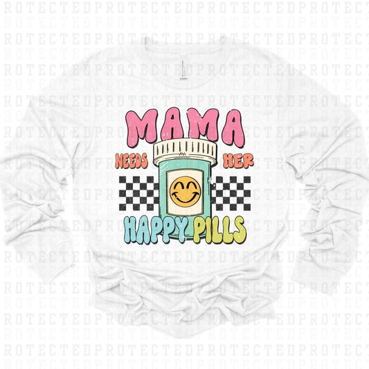 MAMA NEEDS HER HAPPY PILLS *W/GRUNGE* - DTF TRANSFER