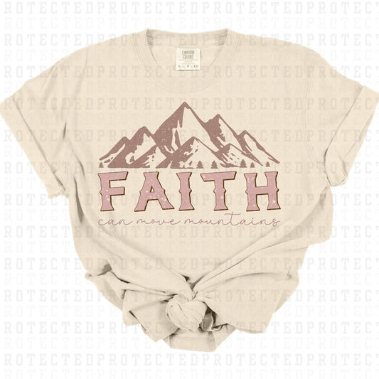 FAITH CAN MOVE MOUNTAINS - DTF TRANSFER