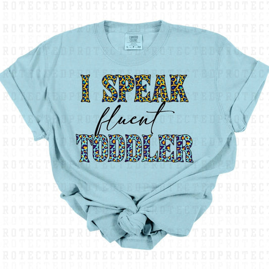 I SPEAK FLUENT TODDLER - DTF TRANSFER