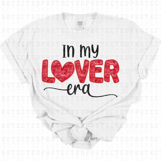 IN MY LOVER ERA *FAUX SEQUIN/FAUX EMBROIDERY* - DTF TRANSFER