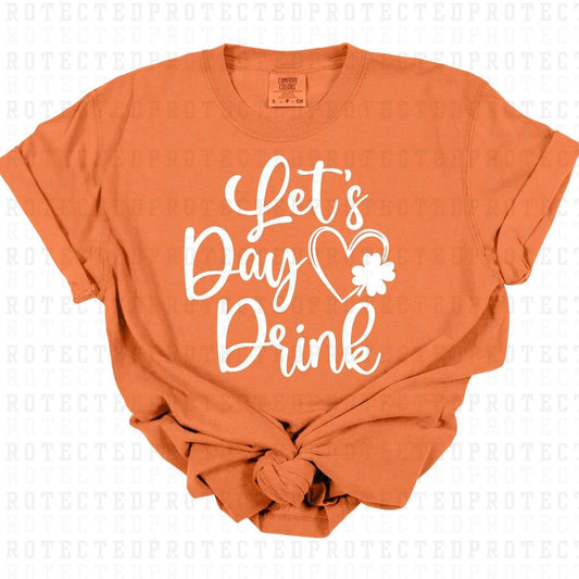 LETS DAY DRINK *SINGLE COLOR* - DTF TRANSFER