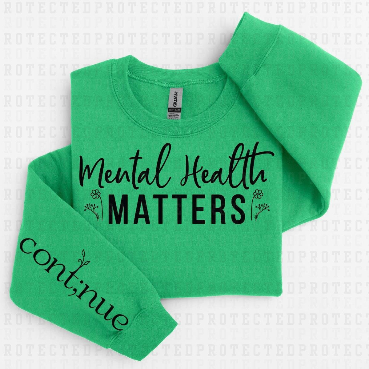 MENTAL HEALTH MATTERS *SINGLE COLOR - SLEEVE DESIGN COMES IN 6"* (FULL FRONT/1 SLEEVE) - DTF TRANSFER