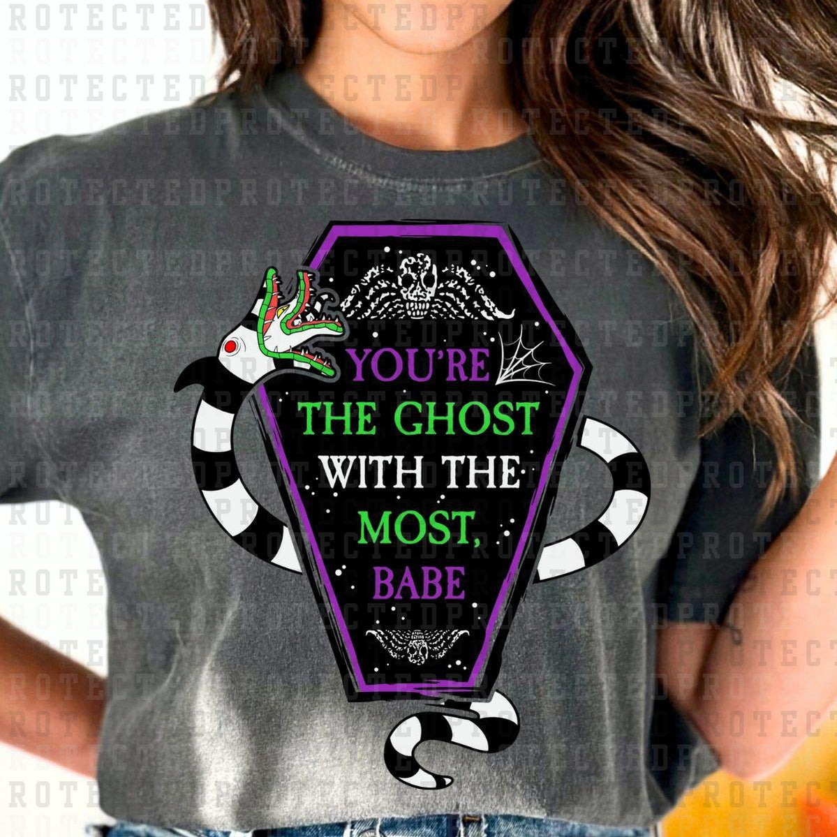 YOU'RE THE GHOST WITH THE MOST BABE - DTF TRANSFER