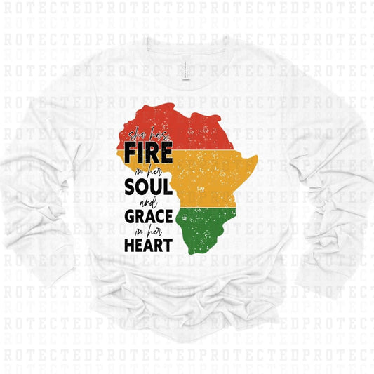 SHE HAS FIRE IN HER SOUL AND GRACE IN HER HEART - DTF TRANSFER