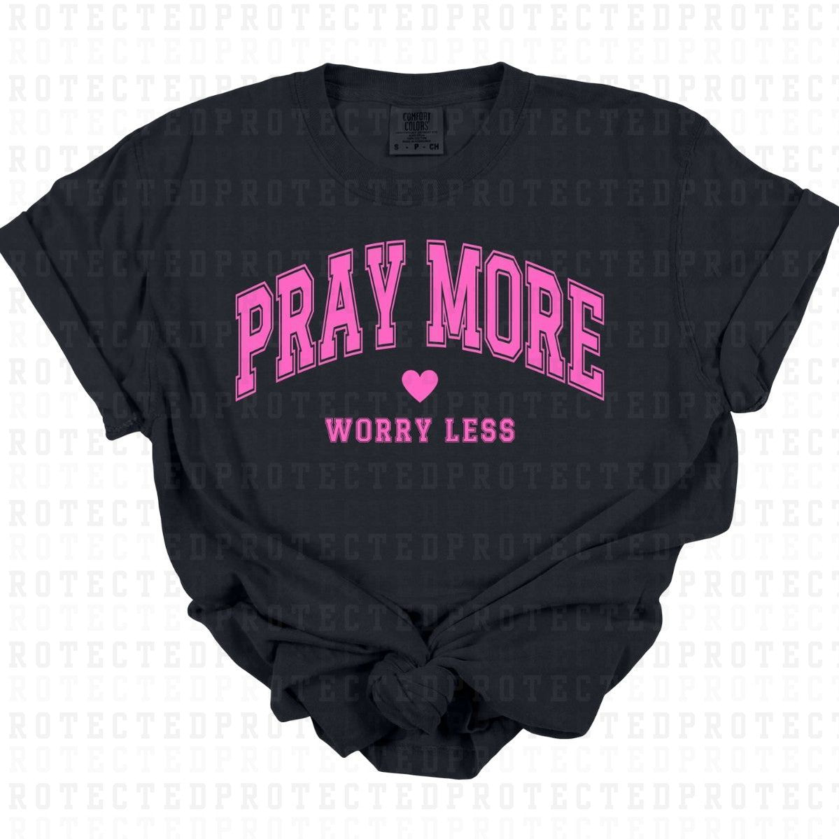 PRAY MORE WORRY LESS *PINK - SINGLE COLOR* - DTF TRANSFER