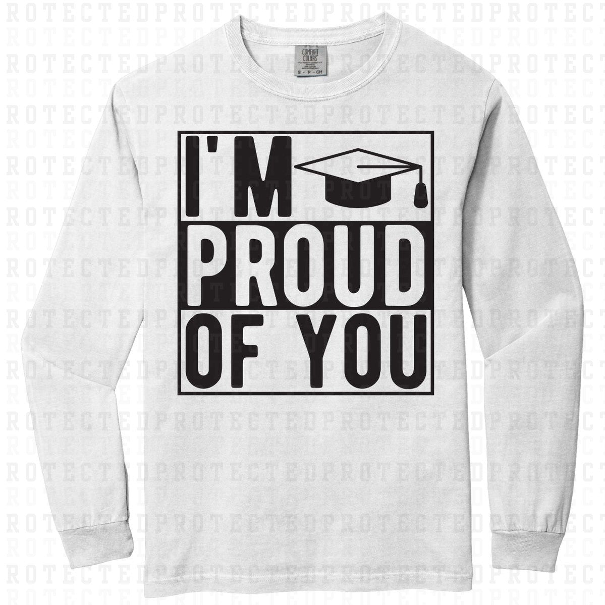 IM PROUD OF YOU *SINGLE COLOR* - DTF TRANSFER