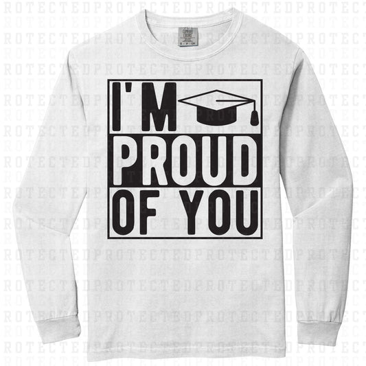 IM PROUD OF YOU *SINGLE COLOR* - DTF TRANSFER