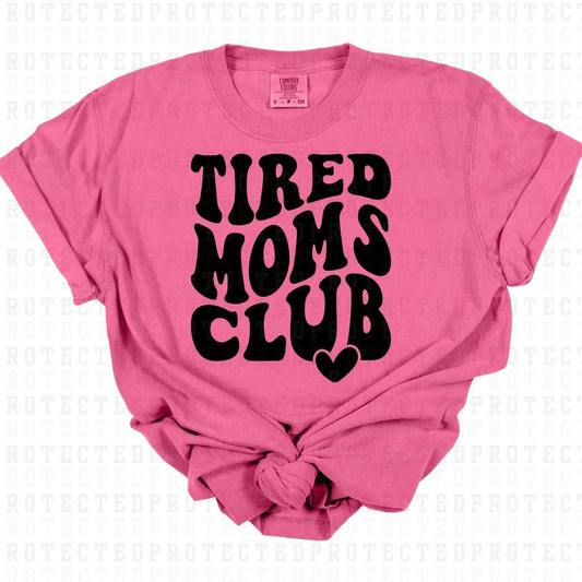 TIRED MOMS CLUB *BLACK - SINGLE COLOR* - DTF TRANSFER