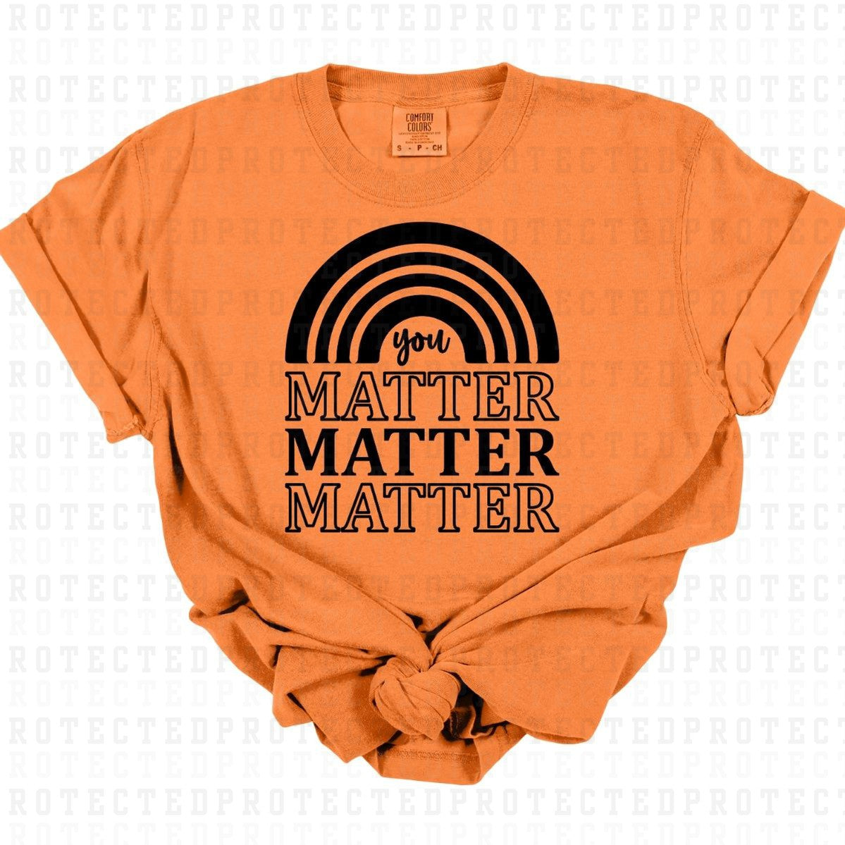 YOU MATTER *SINGLE COLOR* - DTF TRANSFER