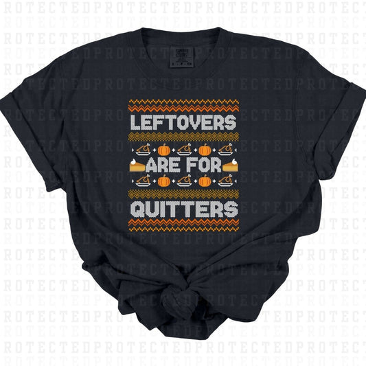 LEFTOVERS ARE FOR QUITTERS - DTF TRANSFER