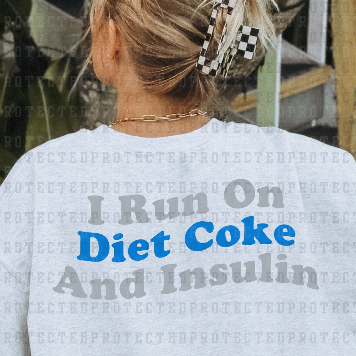 I RUN ON DIET COKE AND INSULIN - DTF TRANSFER