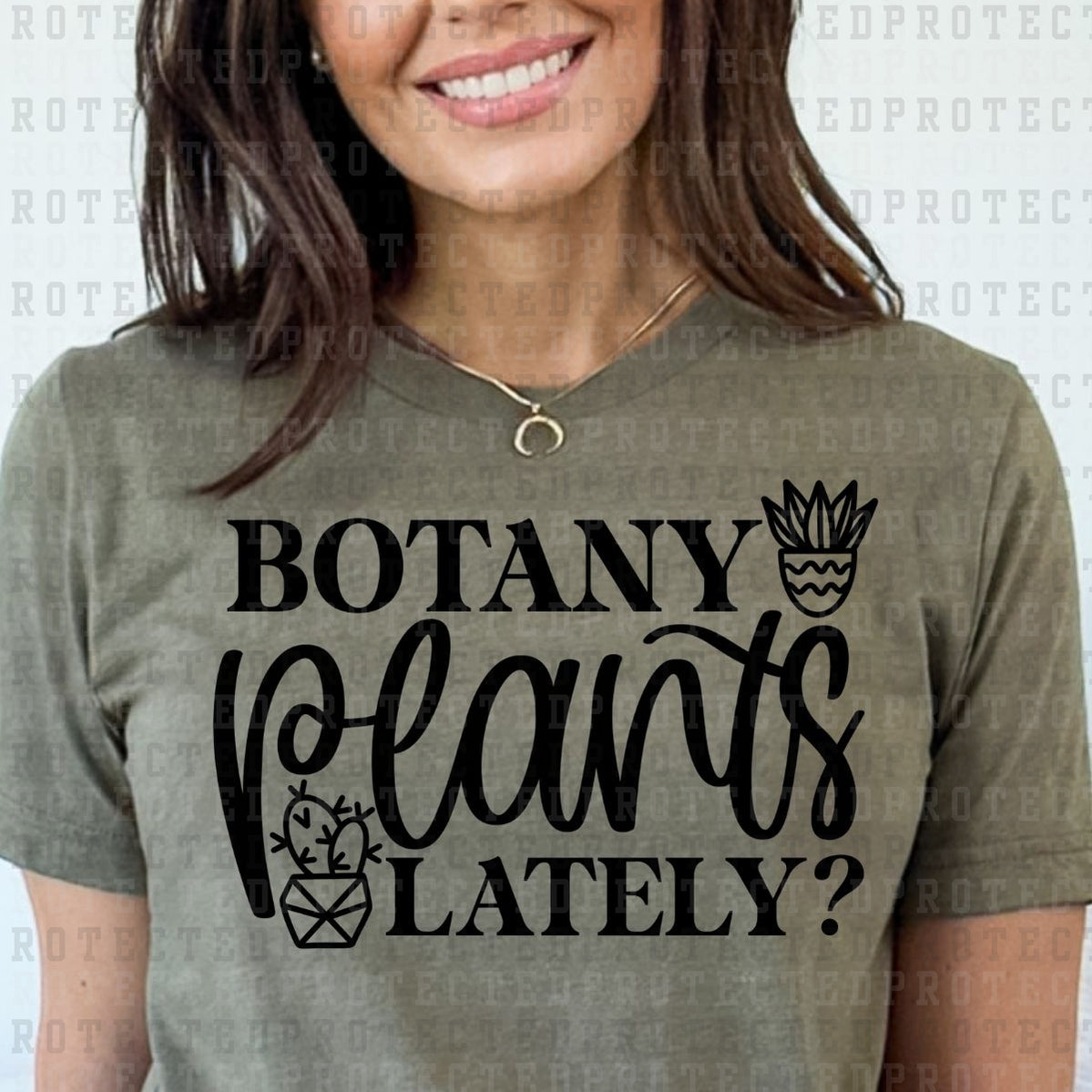 BOTANY PLANTS LATELY? *SINGLE COLOR* - DTF TRANSFER